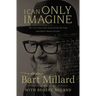 I Can Only Imagine: A Memoir