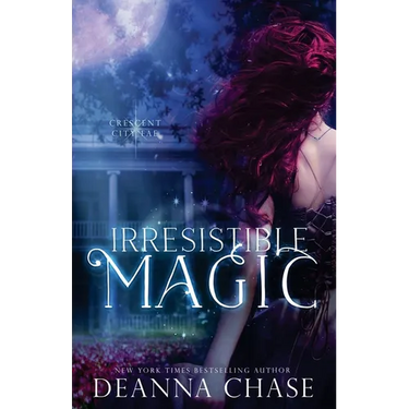 Irresistible Magic: Crescent City Fae: Book 2