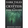 Dark Tales of Cryptids and Park Rangers