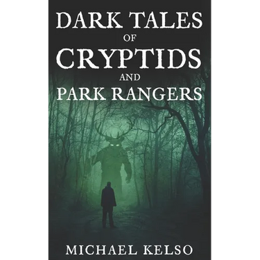 Dark Tales of Cryptids and Park Rangers