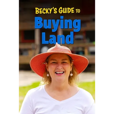 Becky's Guide To Buying Land