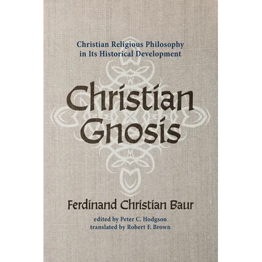Christian Gnosis: Christian Religious Philosophy in Its Historical Development