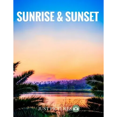 Sunrise & Sunset