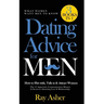 Dating Advice for Men, 3 Books in 1 (What Women Want Men To Know): How to Flirt with, Talk to & Attract Women (The #1 Approach, Communication Mastery