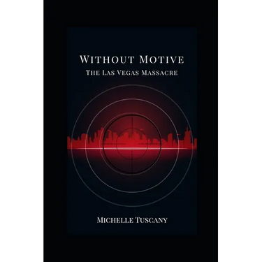 Without Motive: The Las Vegas Massacre