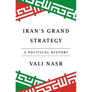 Iran's Grand Strategy: A Political History