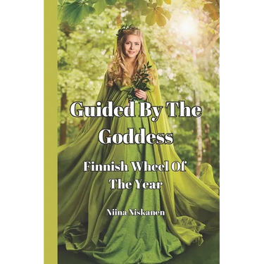 Guided By The Goddess - Finnish Wheel Of The Year