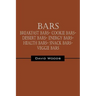 Bars: Breakfast bars- Cookie bars- Dessert bars- Energy bars- Health bars- Snack bars- Veggie bars