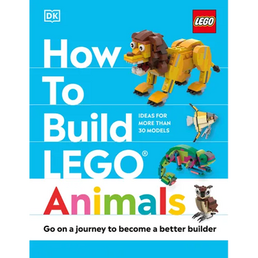 How to Build Lego Animals: Go on a Journey to Become a Better Builder