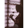 Shadows of Secret Lives