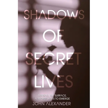 Shadows of Secret Lives