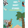 Kids Short Stories: Jungle Stories For Kids, Bedtime Stories For Kids Full Of Wisdom