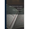 An English and Arabic Dictionary