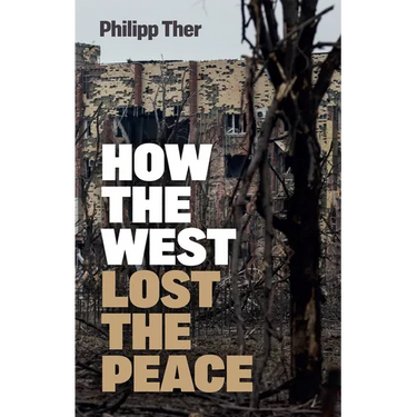 How the West Lost the Peace: The Great Transformation Since the Cold War