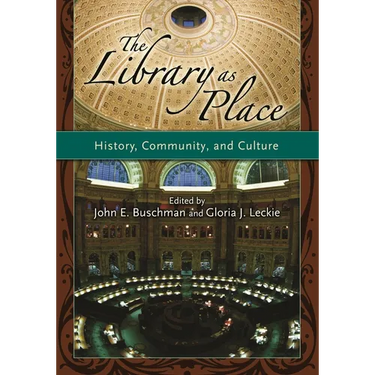The Library as Place: History, Community, and Culture