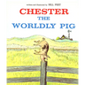 Chester the Worldly Pig