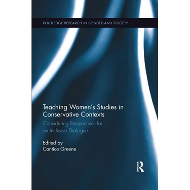 Teaching Women's Studies in Conservative Contexts: Considering Perspectives for an Inclusive Dialogue