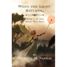 When the Light Returns...: The Dark War Saga Book 1
