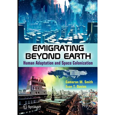 Emigrating Beyond Earth: Human Adaptation and Space Colonization