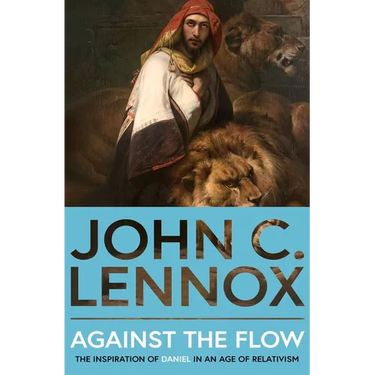 Against the Flow: The Inspiration of Daniel in an Age of Relativism