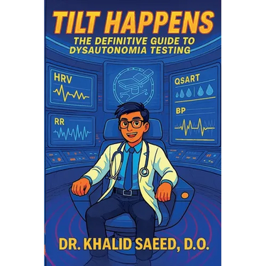 Tilt Happens: The Definitive Guide to Dysautonomia Testing