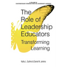 The Role of Leadership Educators: Transforming Learning