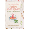 The Recipe for a Happy Marriage