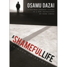 A Shameful Life: (Ningen Shikkaku)