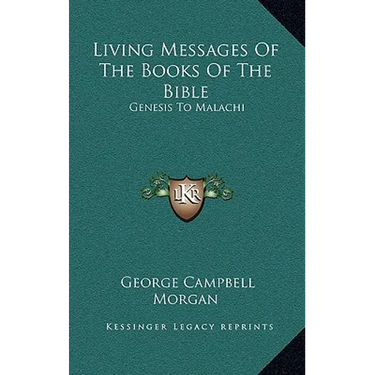 Living Messages Of The Books Of The Bible: Genesis To Malachi