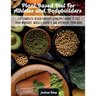 Plant-Based Diet For Athletes and Bodybuilders: The Complete Vegan Bodybuilding Diet Book to Fuel Your Workout, Muscle Growth And Recovery Your Body