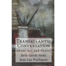 Transatlantic Conversation About Poetry and Art