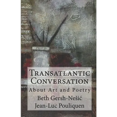 Transatlantic Conversation About Poetry and Art