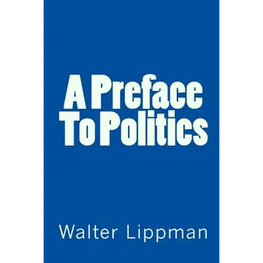 A Preface To Politics