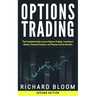 Options Trading: The Complete Guide to Learn Options Trading, Investing in Stocks, Financial Freedom, and Passive Income Streams