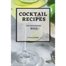 Cocktail Recipes 2022: For Beginners