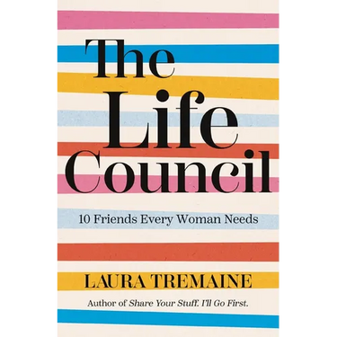 The Life Council: 10 Friends Every Woman Needs