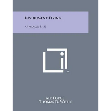 Instrument Flying: AF Manual 51-37