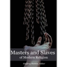 Masters and Slaves of Modern Religion