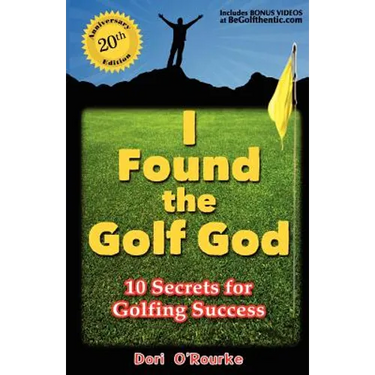 I Found the Golf God: 10 Secrets for Golfing Success