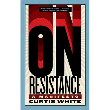 On Resistance: A Manifesto