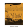 The New American Road Trip Mixtape