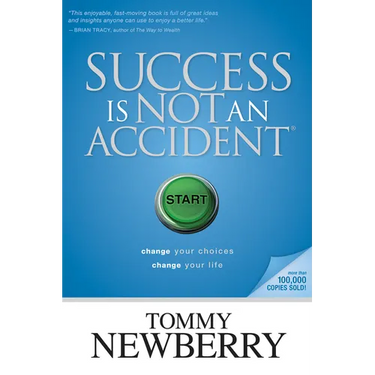 Success Is Not an Accident: Change Your Choices; Change Your Life