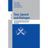 Text, Speech and Dialogue: 13th International Conference, TSD 2010, Brno, Czech Republic, September 6-10, 2010, Proceedings
