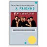 A Friends The Ultimate Trivia Challenge: More than 400 Questions