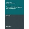 Reproducing Kernel Spaces and Applications