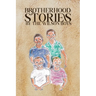 Brotherhood: Stories by The Wilson Boys