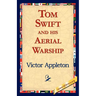 Tom Swift and His Aerial Warship