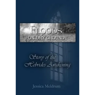 Floods On Dry Ground: Story of the Hebrides Awakening