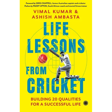 Life Lessons from Cricket: Building 20 Qualities for a Successful Life