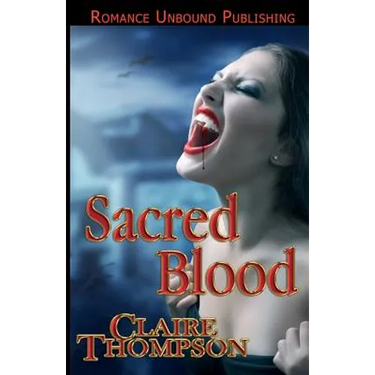 Sacred Blood: Book Three of the True Kin Vampire Tales